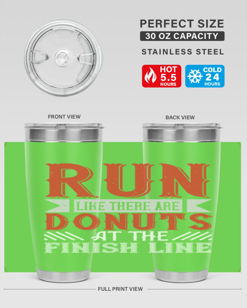 run like there are donuts at the finish line 26#- running- Tumbler