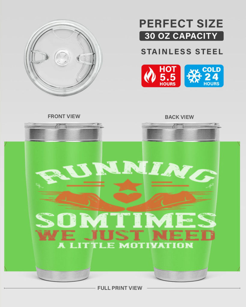 running sometimes we just need alittler motivation 17#- running- Tumbler