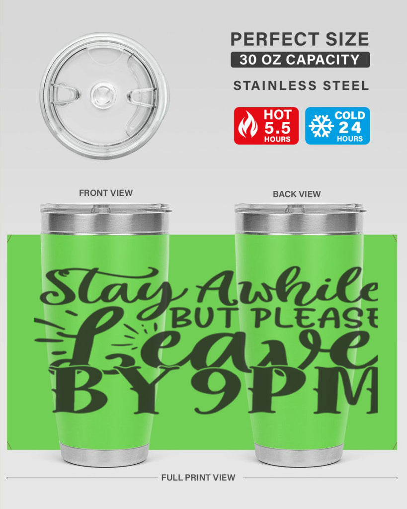 stay awhile but please leave by pm 50#- home- Tumbler