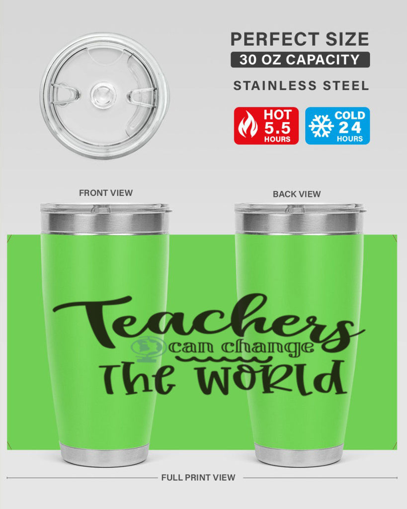 teachers can change the world Style 198#- teacher- tumbler