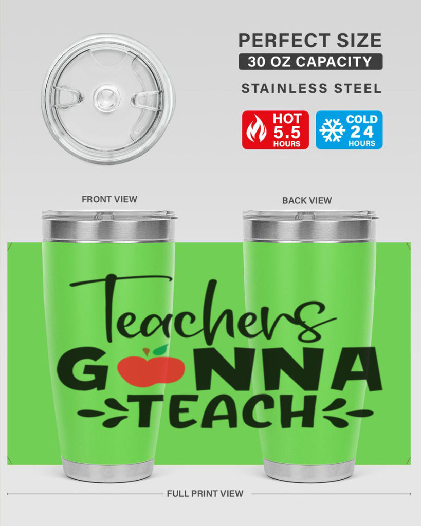 teachers gonna teach Style 131#- teacher- tumbler