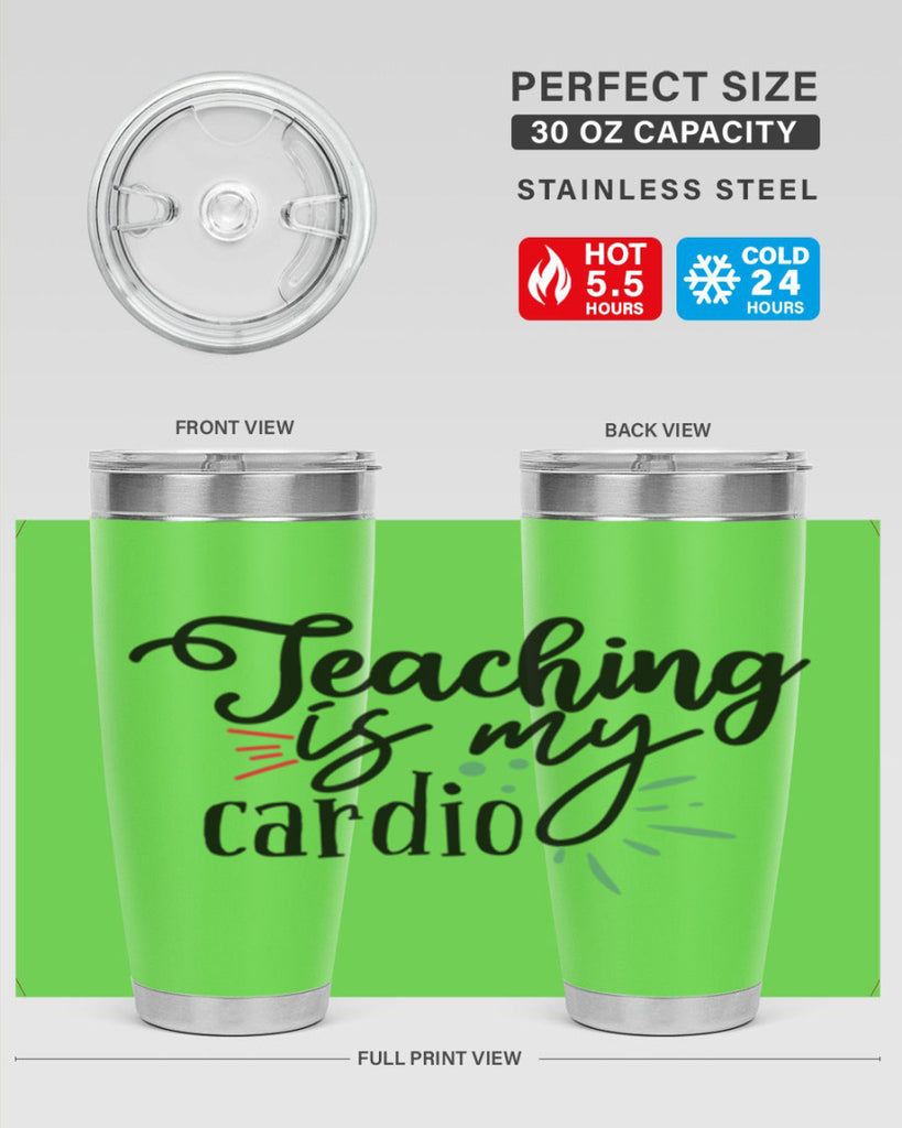 teaching is my cardio Style 129#- teacher- tumbler