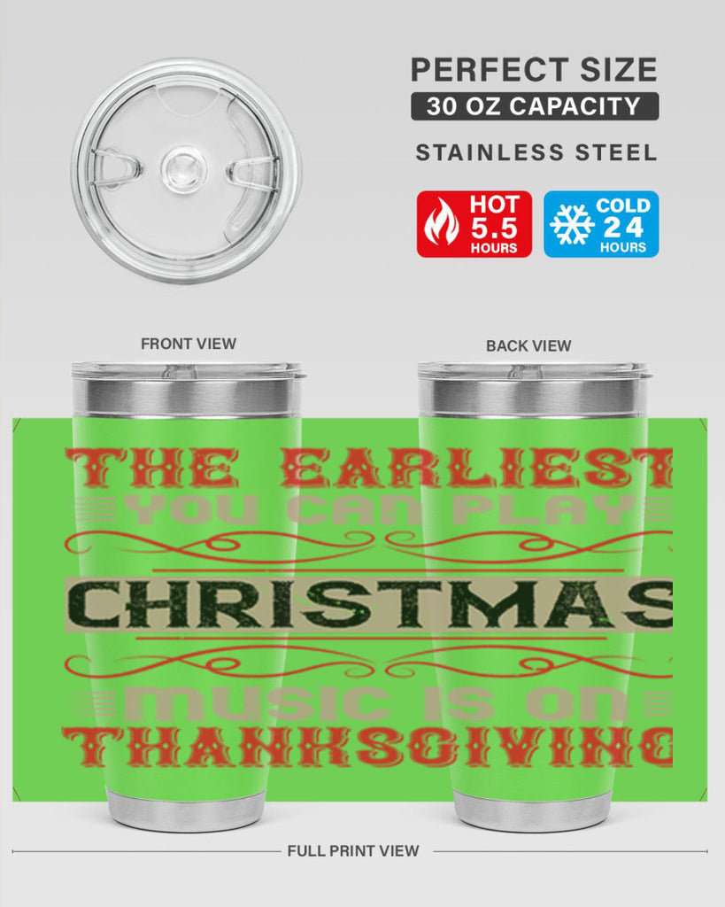 the earliest you can play christmas music is on thanksgiving 4#- thanksgiving- Tumbler