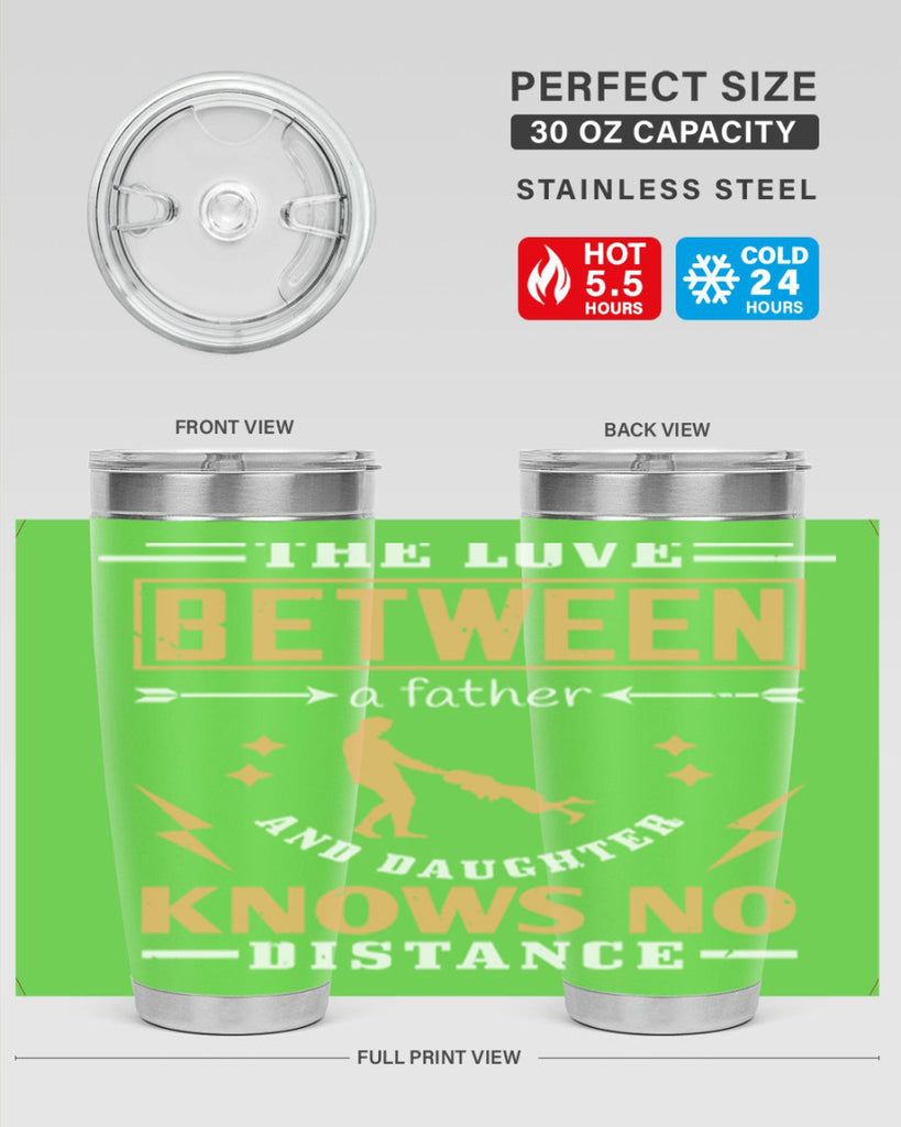the love between a father and daughter knows no distance 161#- fathers day- Tumbler