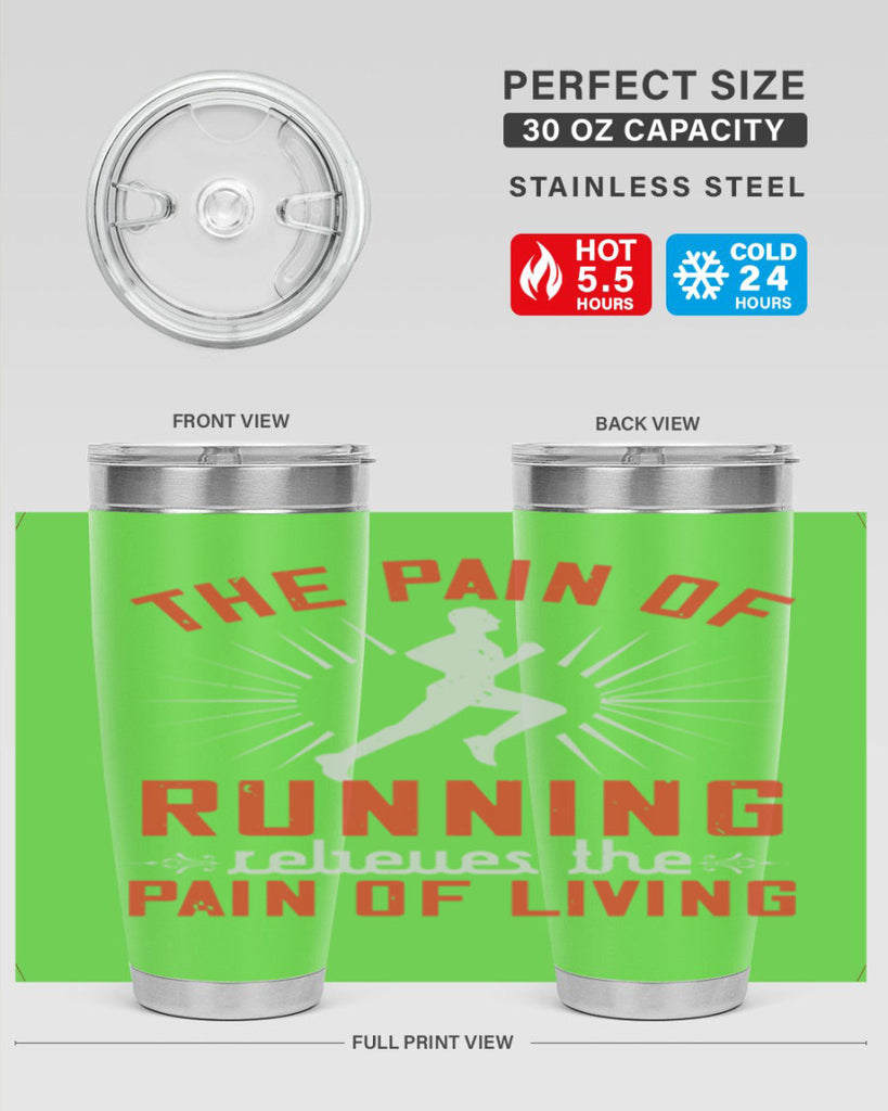 the pain of running relieves the pain of living 12#- running- Tumbler