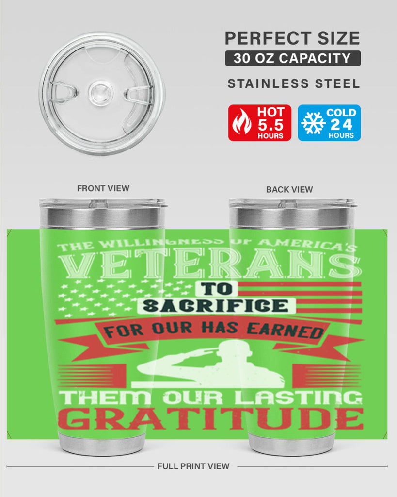 the willingness of americas veterans to sacrifice for our has earned them our lasting gratitude 22#- Veterns Day- Tumbler