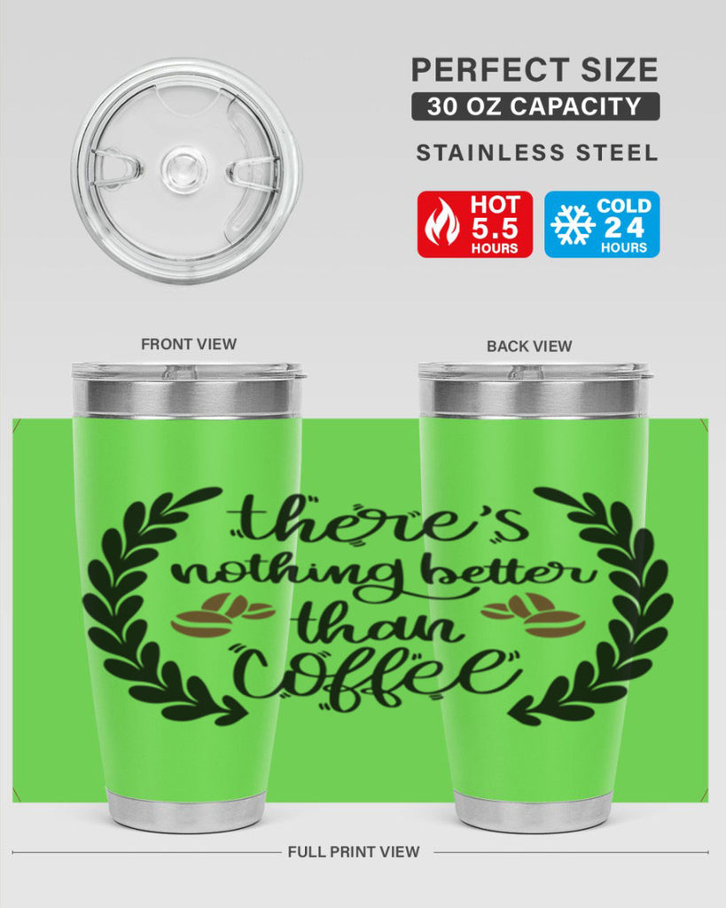 theres nothing better than 18#- coffee- Tumbler