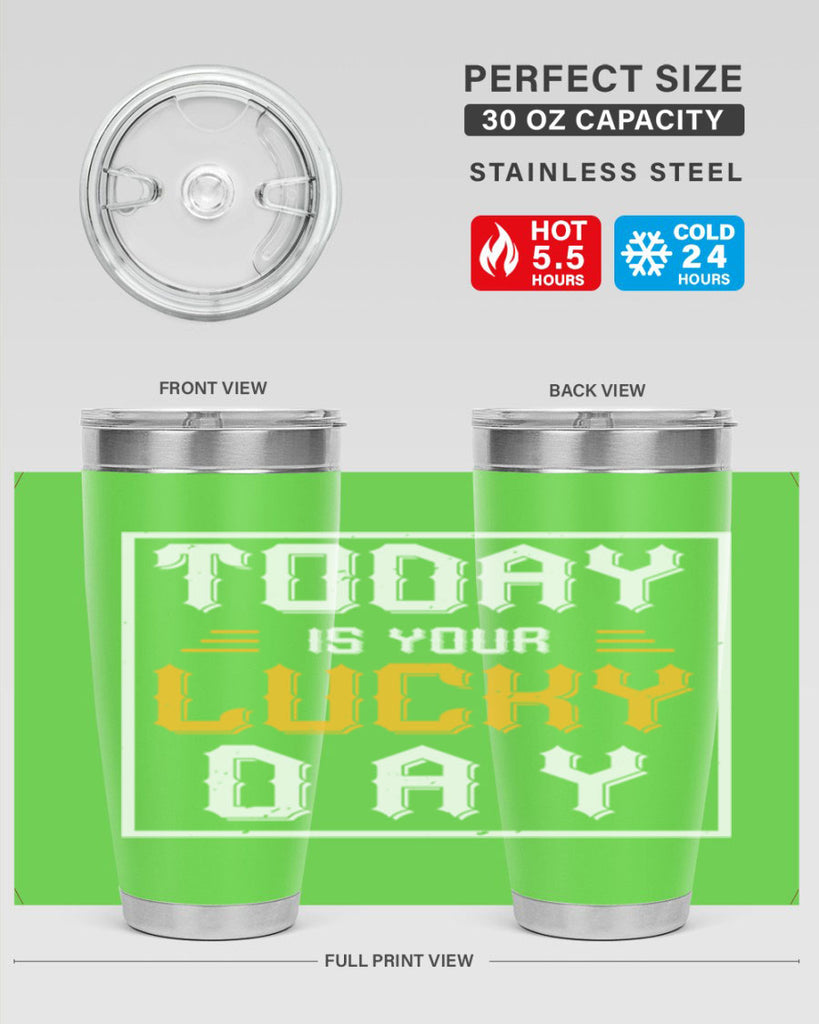 today is your lucky day 5#- beer- Tumbler