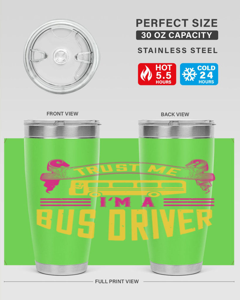 trust me I’m a bus driver Style 8#- bus driver- tumbler