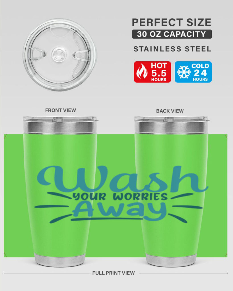 wash your worries away 51#- bathroom- Tumbler