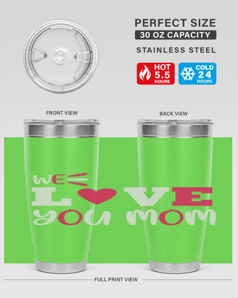 we love you mom 25#- mom- Tumbler