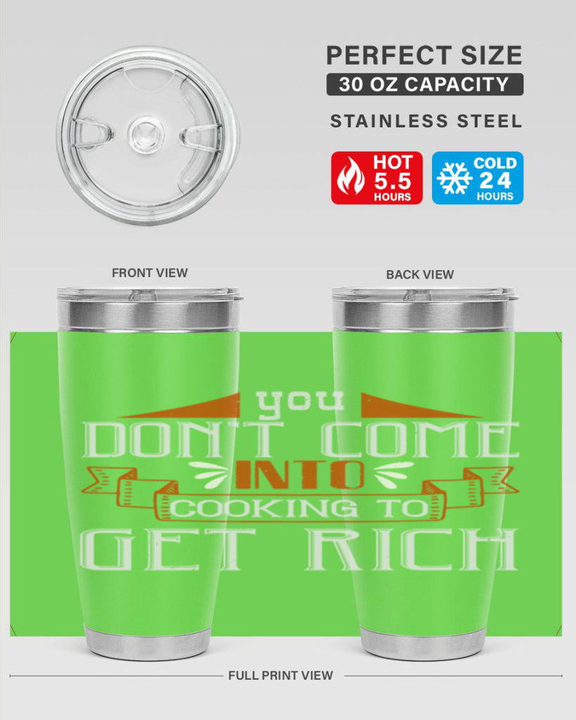 you dont come into cooking to get rich 7#- cooking- Tumbler