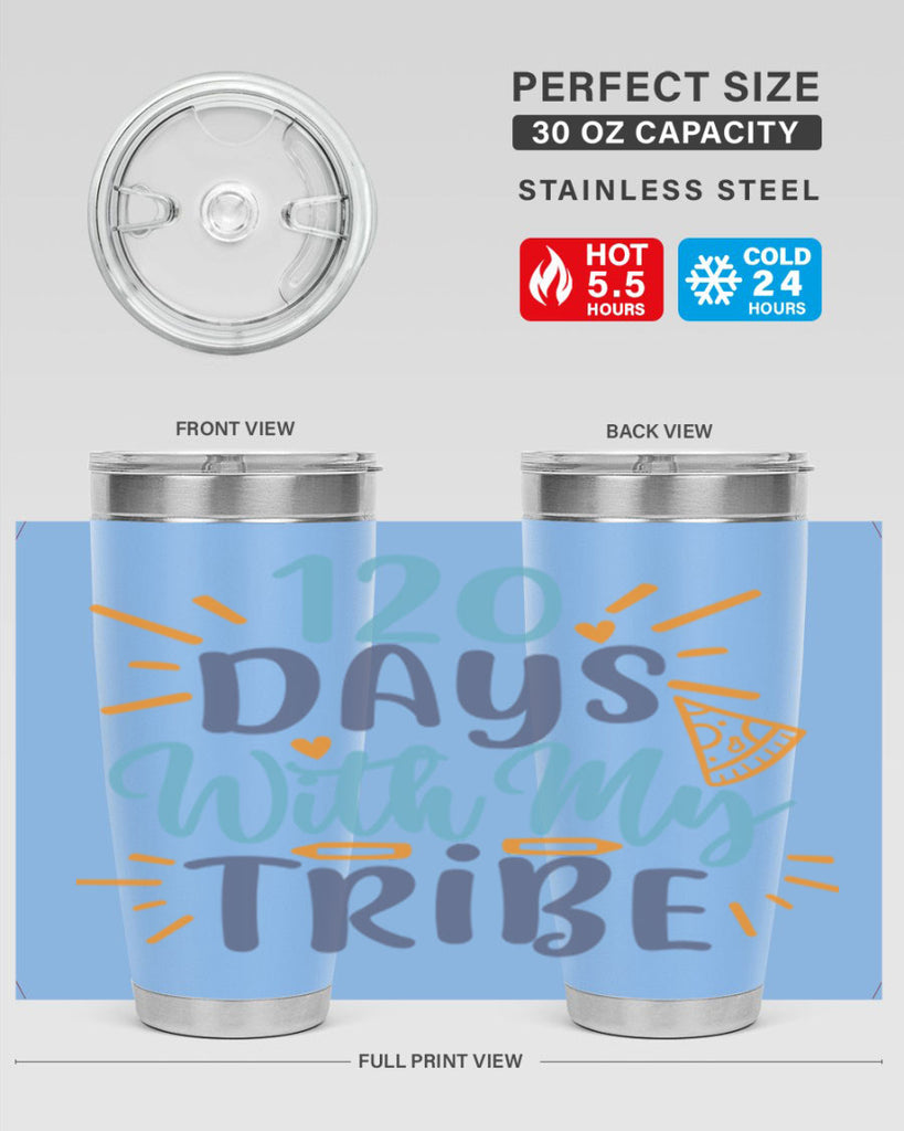 120 days with my tribee 8#- 100 days of school- Tumbler