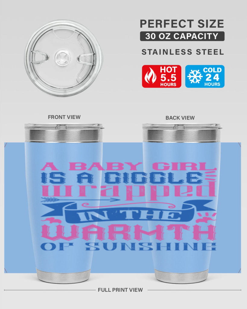 A baby girl is a giggle wrapped in the warmth of sunshine Style 144#- baby- tumbler