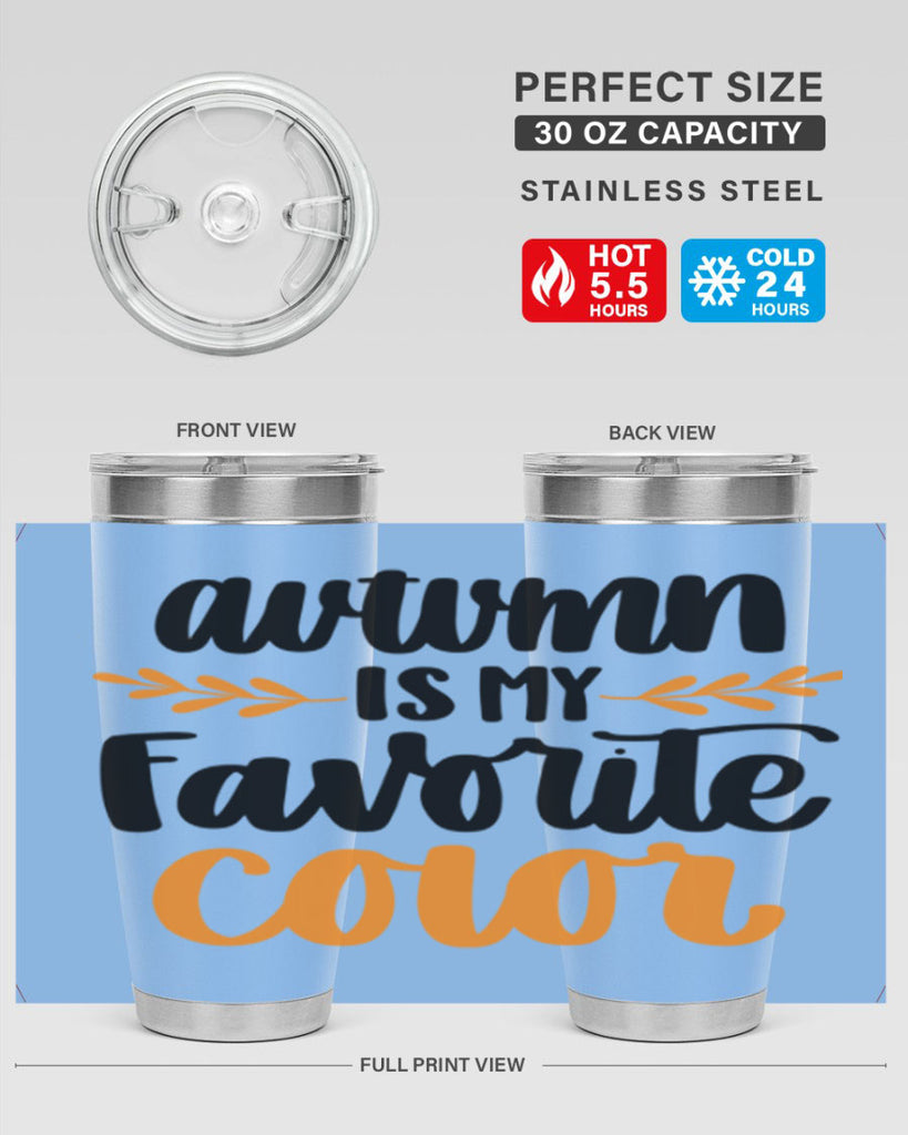 Autumn Is My Favorite Color 475#- fall- Tumbler