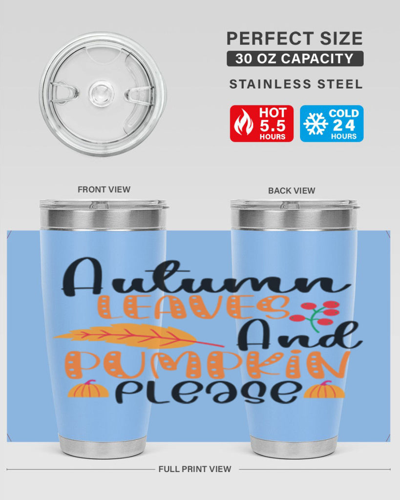 Autumn Leaves And Pumpkin Please 26#- fall- Tumbler