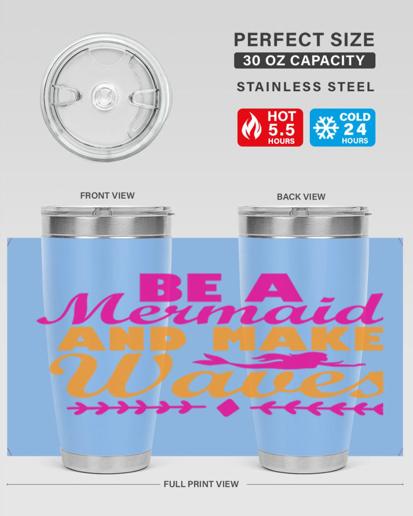 Be A Mermaid And Make Waves 49#- mermaid- Tumbler