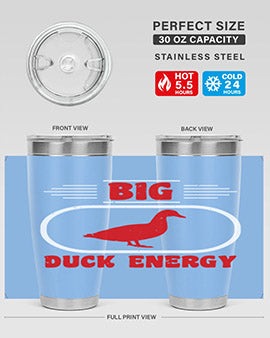 Big duck energy Style 6#- duck- Tumbler