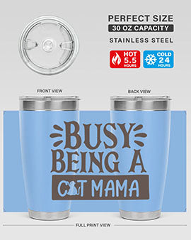 Busy Being A Cat Mama Style 2#- cat- Tumbler