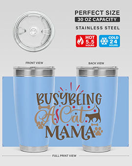 Busy Being A Cat Mama Style 3#- cat- Tumbler