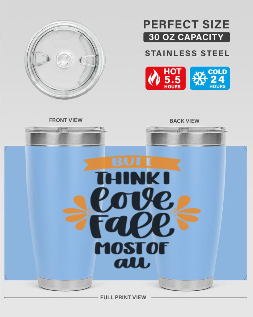 But I Think I Love Fall Most Of All 480#- fall- Tumbler