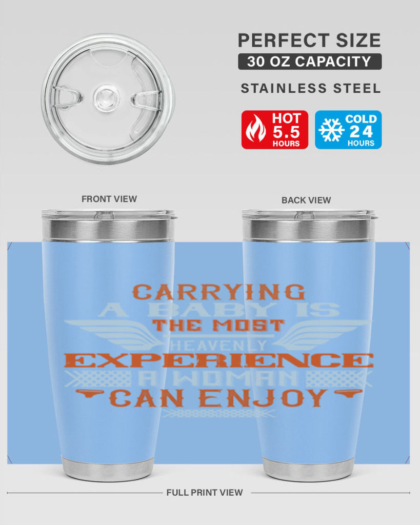 Carrying a baby is the most heavenly experience a woman can enjoy Style 128#- baby- tumbler
