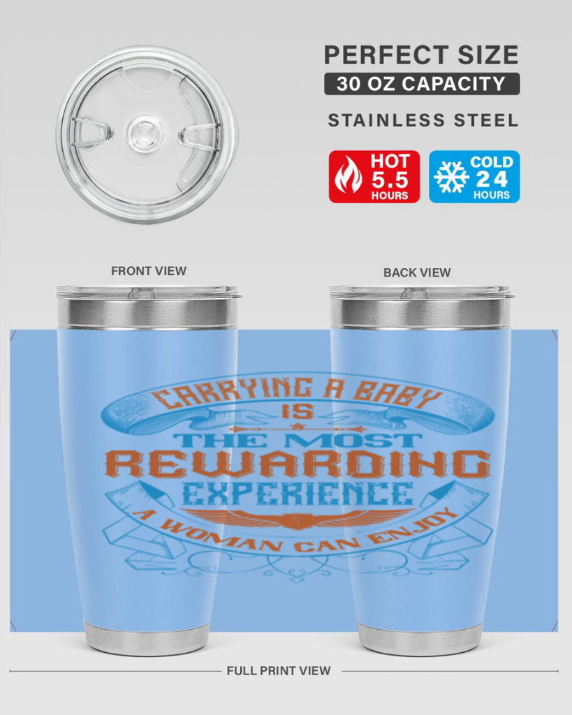 Carrying a baby is the most rewarding experience a woman can enjoy Style 127#- baby- tumbler