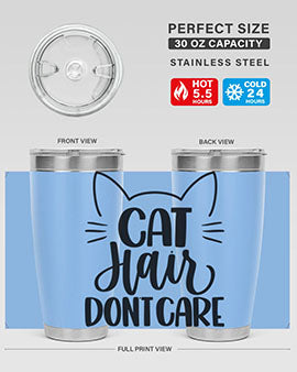 Cat Hair Dont Care Style 82#- cat- Tumbler