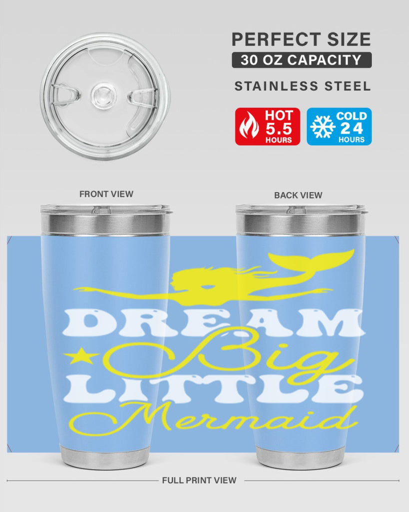 Dream Big Little Mermaid 116#- mermaid- Tumbler