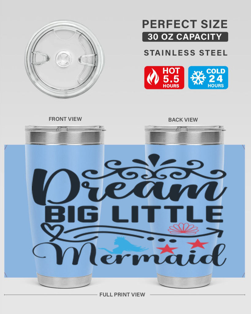Dream Big Little Mermaid 133#- mermaid- Tumbler