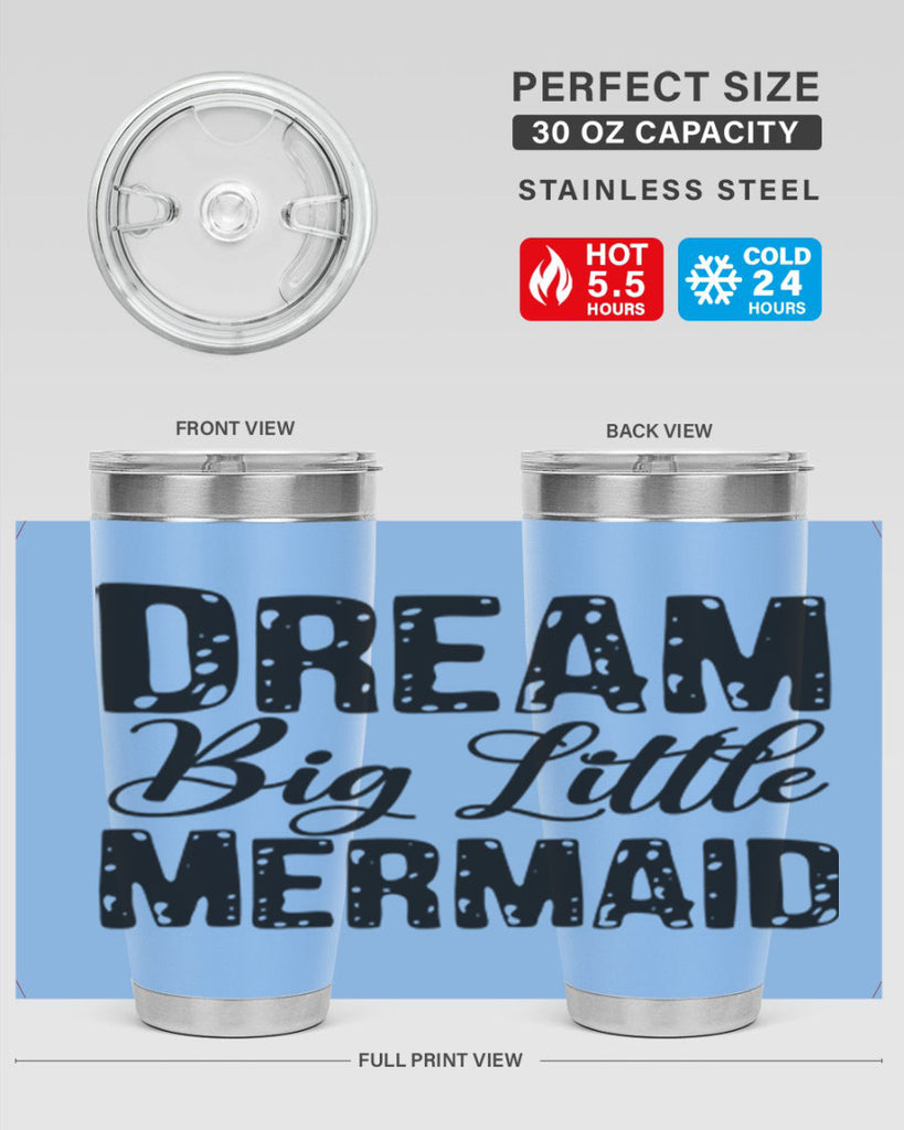 Dream Big Little Mermaid 134#- mermaid- Tumbler