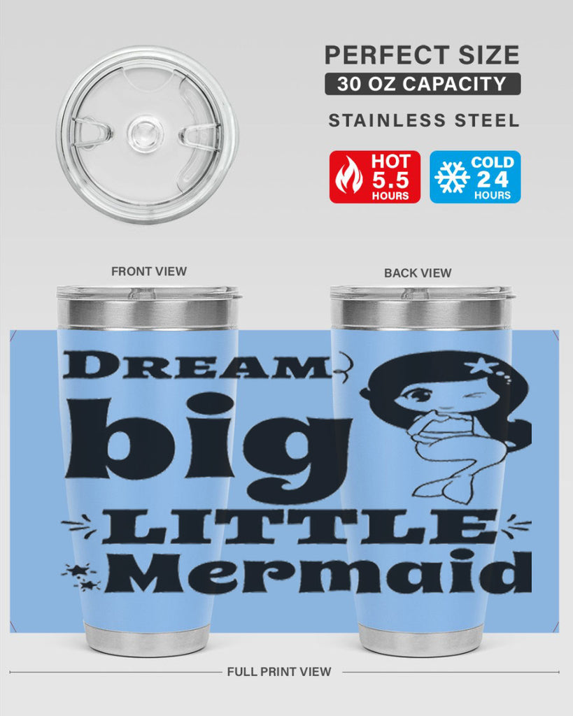 Dream big little Mermaid 127#- mermaid- Tumbler