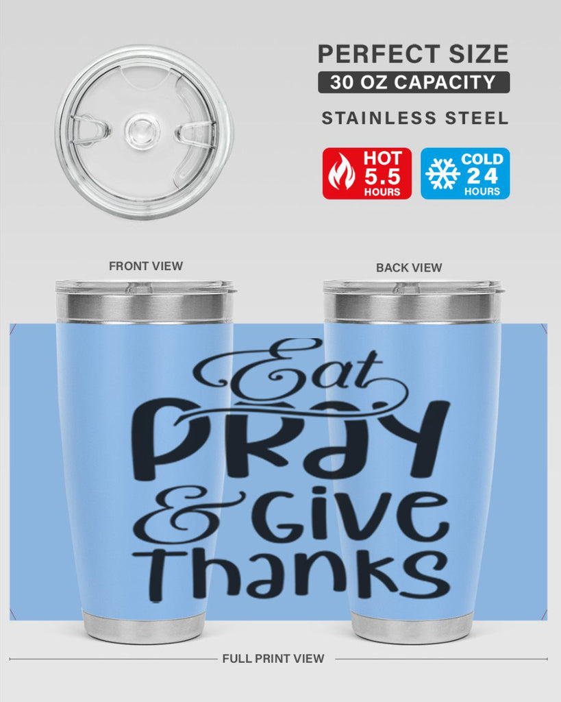 Eat Pray and Give Thanks 75#- fall- Tumbler