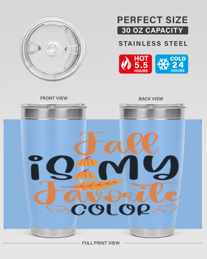 Fall Is My Favorite Color 118#- fall- Tumbler