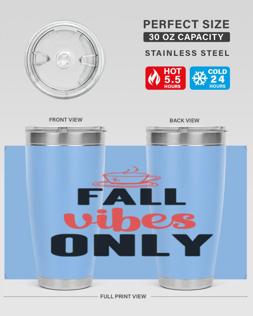 Fall vibes only 135#- fall- Tumbler