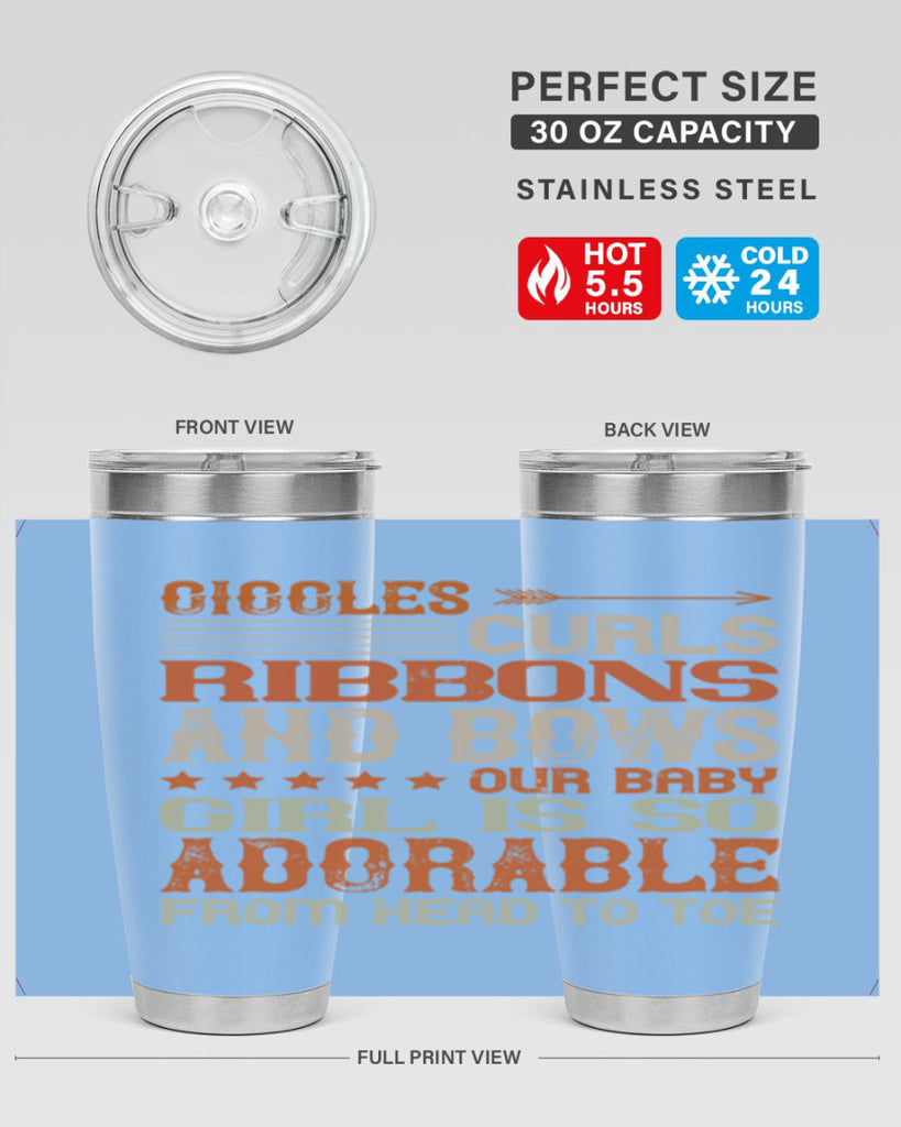 Giggles curls ribbons and bows Our baby girl is so adorable from head to toe Style 122#- baby- tumbler
