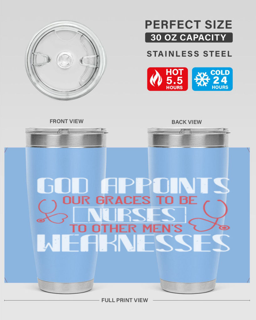 God appoints our graces to be NURSES to other men’s weaknesses Style 338#- nurse- tumbler