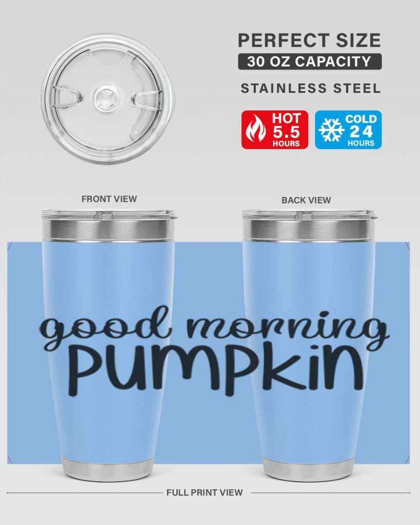 Good Morning Pumpkin 209#- fall- Tumbler