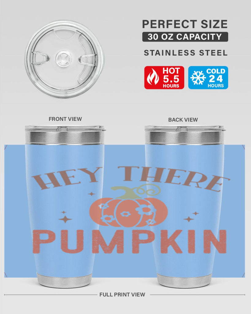 Hey There Pumpkin 310#- fall- Tumbler