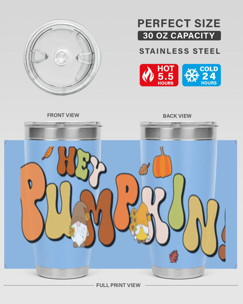 HeyPumpkinFallGnome 313#- fall- Tumbler