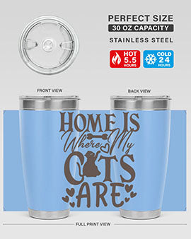 Home Is Where My Cats Are Style 15#- cat- Tumbler