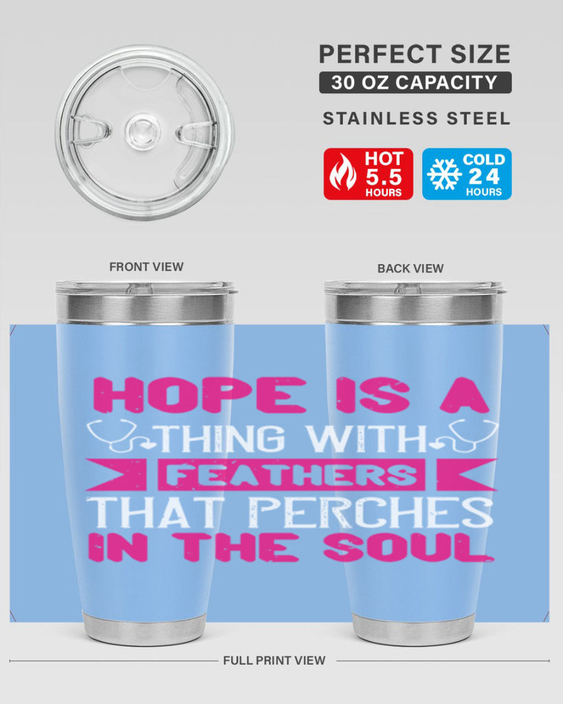Hope is a thing with feathers that perches in the soul Style 322#- nurse- tumbler