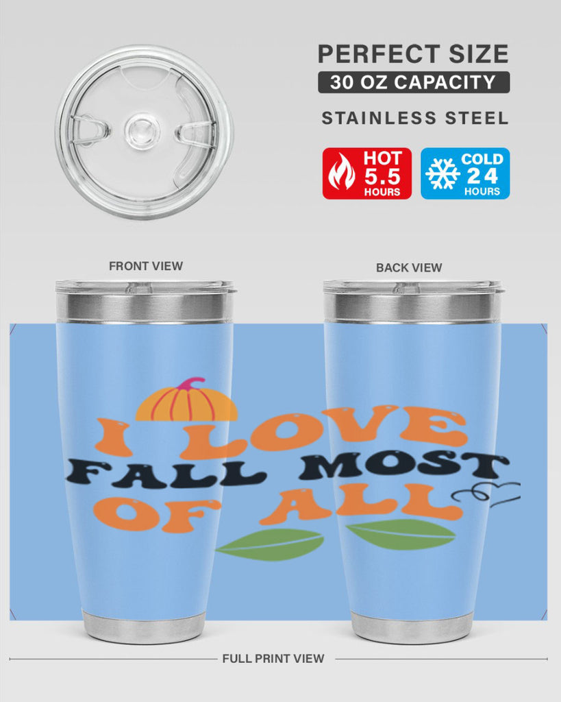 I Love Fall Most Of All 334#- fall- Tumbler