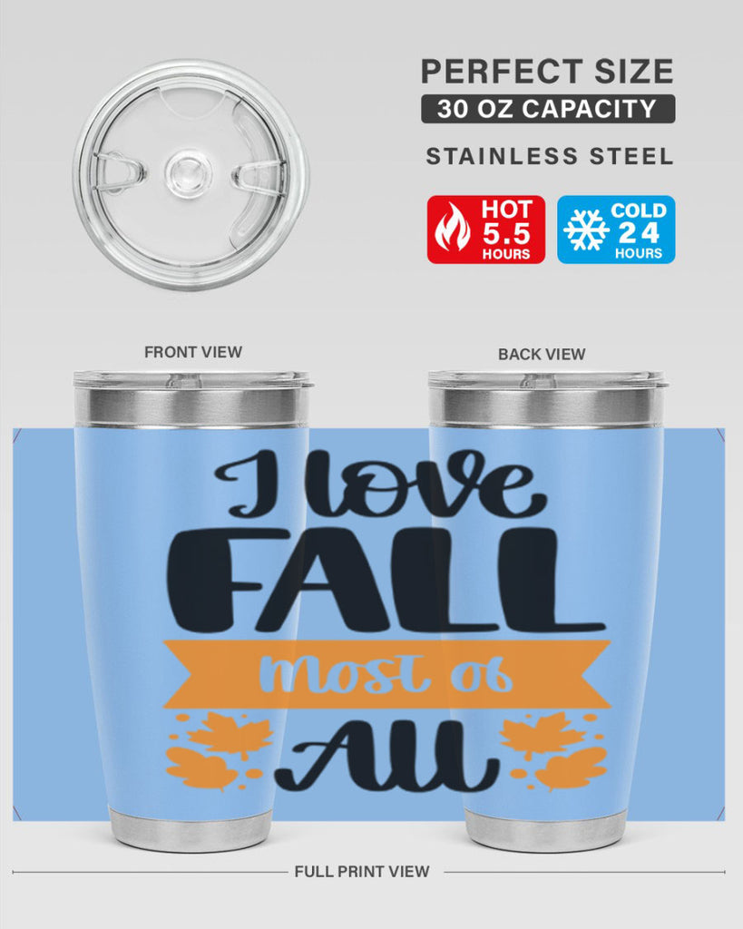 I Love Fall Most Of All 498#- fall- Tumbler