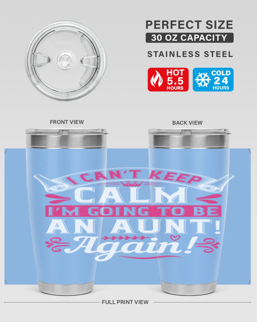 I can’t keep calm I’m going to be an aunt Again Style 53#- aunt- Tumbler