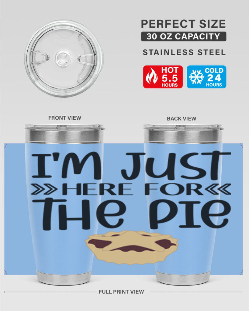 I m Just Here For The Pie 339#- fall- Tumbler