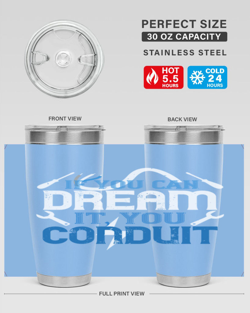 If you dream it you conduit Style 29#- electrician- tumbler