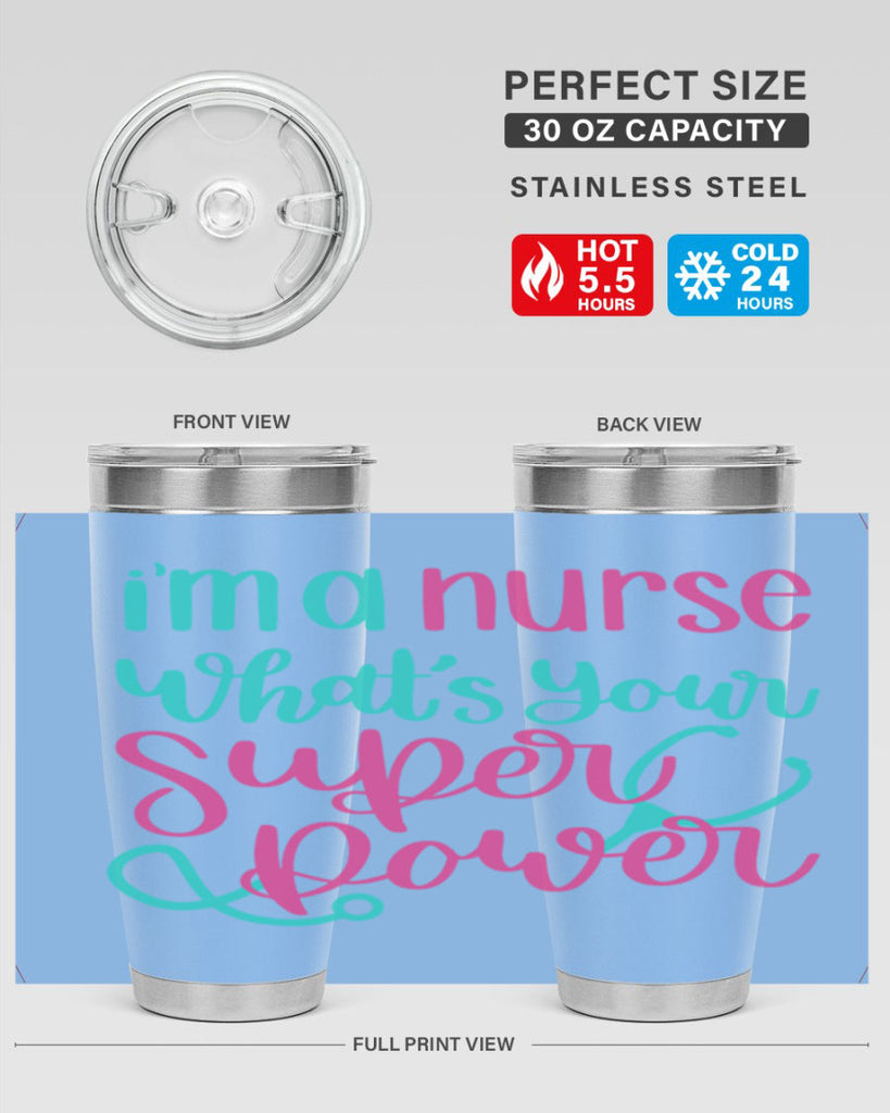 Im A Nurse Whats Your Superpower Style Style 157#- nurse- tumbler