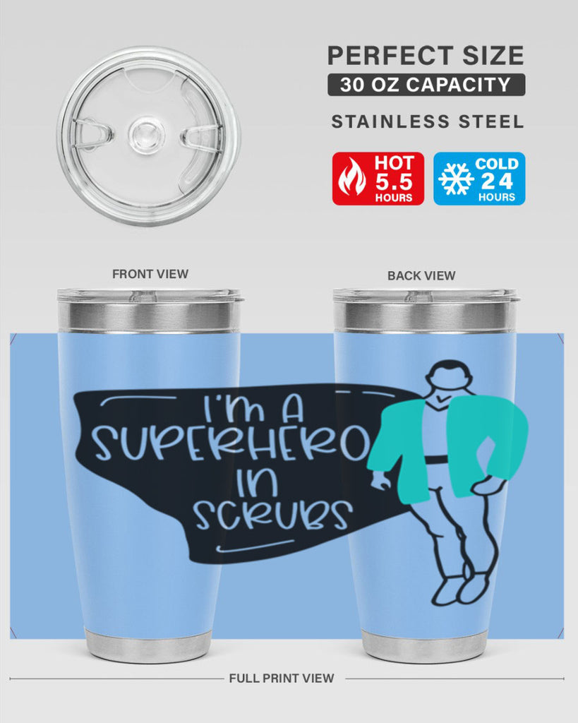 Im A Superhero In Scrubs Style Style 152#- nurse- tumbler