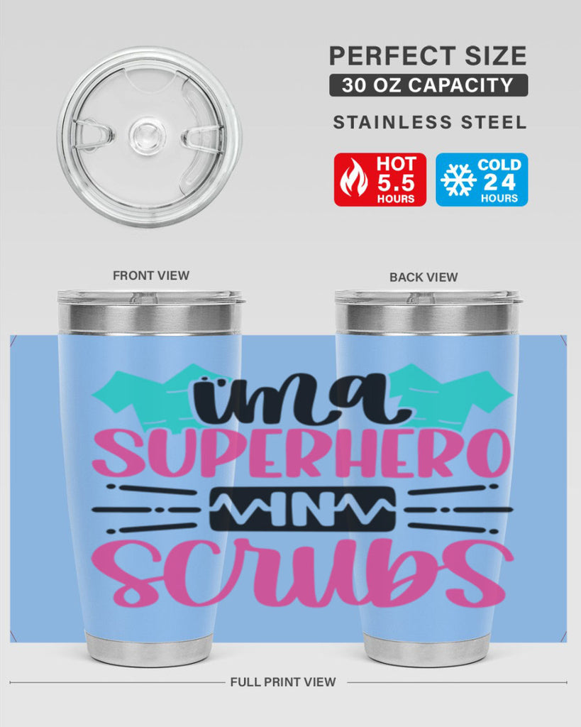Im A Superhero In Scrubs Style Style 153#- nurse- tumbler